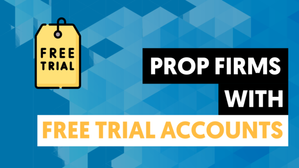 Prop Firms With Free Trial Accounts